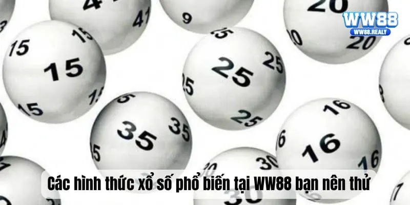 Giới thiệu những hình thức xổ số đáng chơi tại WW88